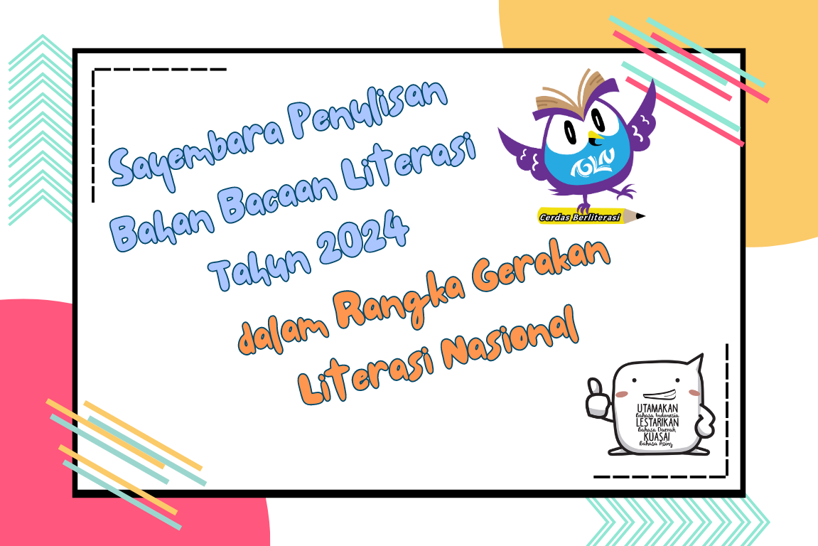 Sayembara Penulisan Bahan Bacaan Literasi Tahun 2024 dalam Rangka Gerakan Literasi Nasional
