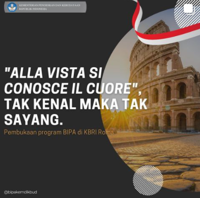 Pembukaan Program BIPA di KBRI Roma: "alla vista si conosce il cuore", Tak Kenal maka Tak Sayang
